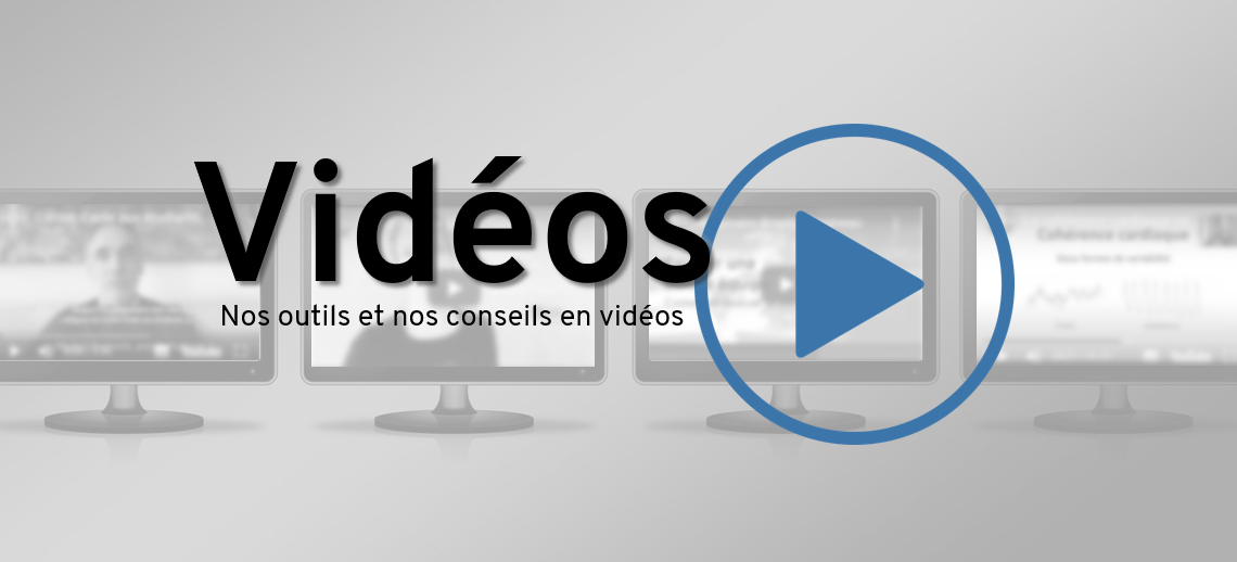 Vidéos – Nos outils et nos conseils en vidéos